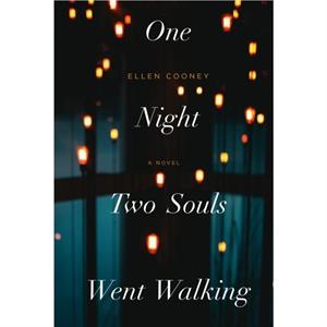 One Night Two Souls Went Walking by Ellen Cooney