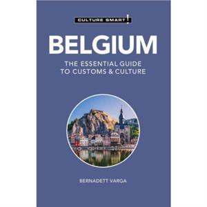 Belgium  Culture Smart by Bernadett Varga