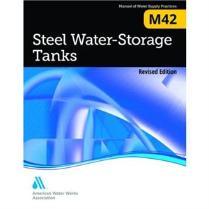 M42 Steel WaterStorage Tanks by American Water Works Association