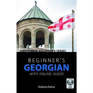 Beginners Georgian with Online Audio by Dodona Kiziria