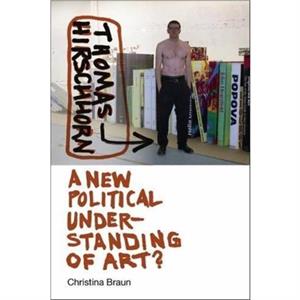 Thomas Hirschhorn by Christina Braun