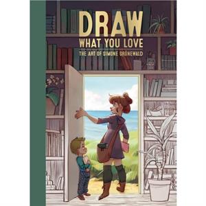 Draw What You Love by Simone Grnewald