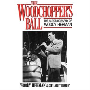 The Woodchoppers Ball by Woody Herman