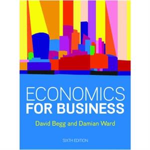 Economics for Business 6e by Damian Ward