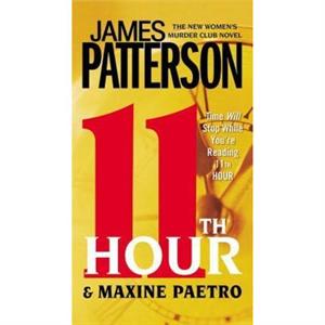 11th Hour by James Patterson & Maxine Paetro