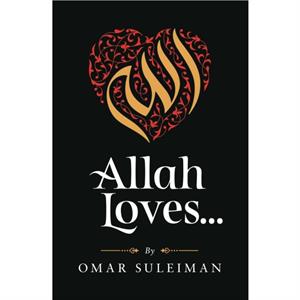 Allah Loves by Omar Suleiman