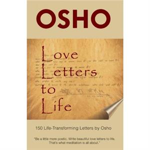 Love Letters to Life by Osho