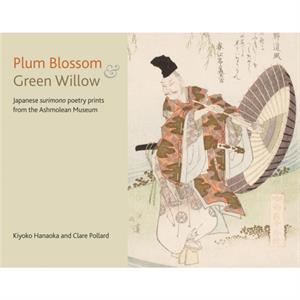 Plum Blossom and Green Willow by Kiyoko Hanaoka