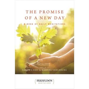 The Promise Of A New Day by Karen Casey