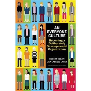 An Everyone Culture by Lisa Laskow Lahey