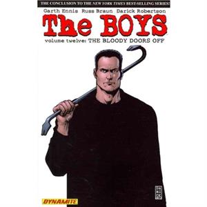 The Boys Volume 12 The Bloody Doors Off by Garth Ennis