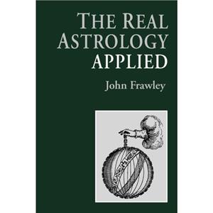 The Real Astrology Applied by John Frawley