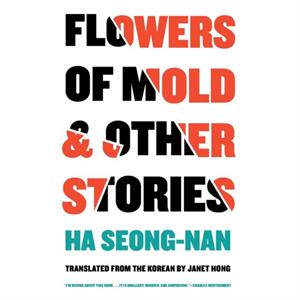 Flowers Of Mold  Other Stories by Seongnan Ha