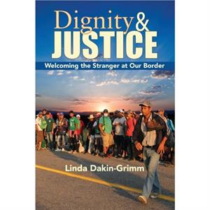 Dignity and Justice by Linda DakinGrimm