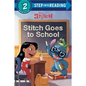 Stitch Goes to School Disney Stitch by John Edwards & Illustrated by Disney Storybook Art Team