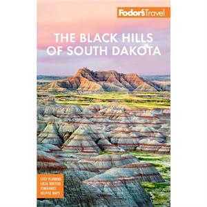 Fodors The Black Hills of South Dakota by Fodors Travel Guides