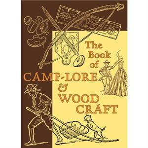 The Book of CampLore  Woodcraft by Daniel Carter Beard