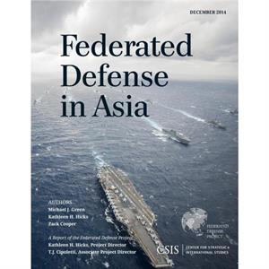 Federated Defense in Asia by Zack Cooper