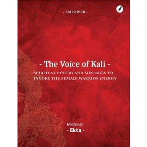 The Voice of Kali by Ekta Bajaj