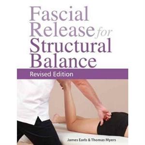 Fascial Release for Structural Balance by James Earls