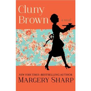 Cluny Brown by Margery Sharp