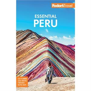 Fodors Essential Peru by Fodors Travel Guides