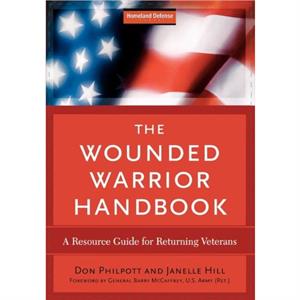 The Wounded Warrior Handbook by Janelle B. Moore