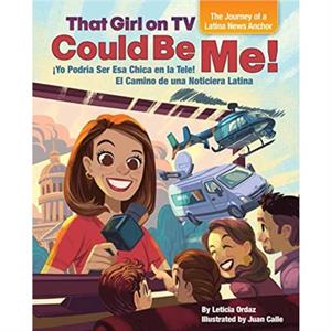 That Girl on TV could be Me by Leticia Ordaz