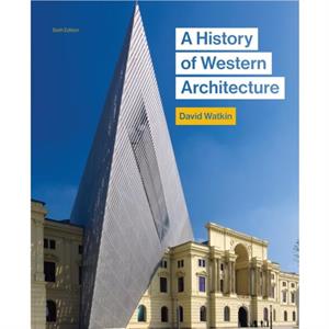 A History of Western Architecture Sixth edition by David Watkin