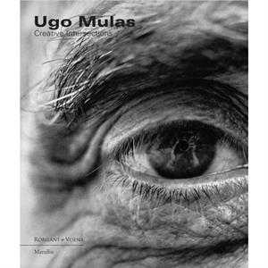 Ugo Mulas Creative Intersections by By photographer Ugo Mulas