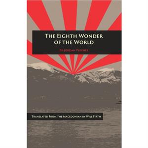 The Eighth Wonder of the World by Jordan Plevnes