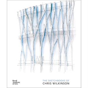 Sketchbooks of Chris Wilkinson by Charles Saumarez Smith