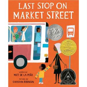 Last Stop on Market Street by Matt De La Pena