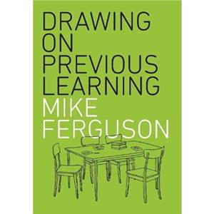 Drawing On Previous Learning by Mike Ferguson