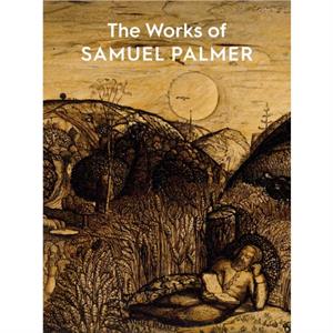 The Works of Samuel Palmer by Colin Harrison