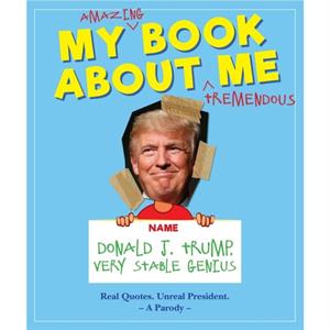 My Amazing Book About Tremendous Me A Parody by Media Lab Books