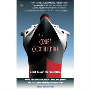 Cruise Confidential by Brian David Bruns