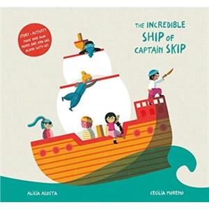 The Incredible Ship of Captain Skip by Alicia Acosta