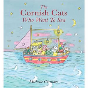 The Cornish Cats who went to Sea by Michelle Cartlidge