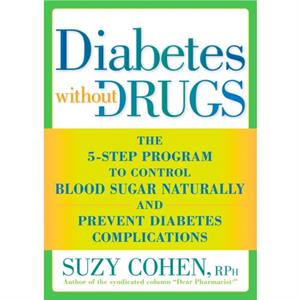 Diabetes without Drugs by Cohen & Suzy & R. Ph