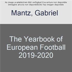 The Yearbook of European Football 20192020 by Gabriel Mantz