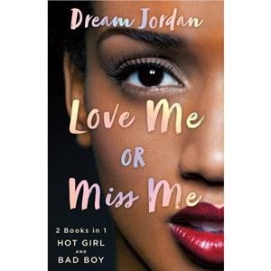 Love Me or Miss Me by Dream Jordan