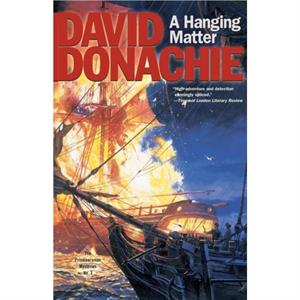 A Hanging Matter by David Donachie