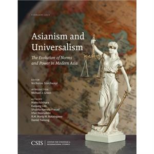 Asianism and Universalism by Michael J. Green