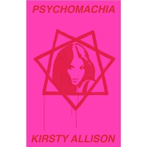 Psychomachia by Kirsty Allison