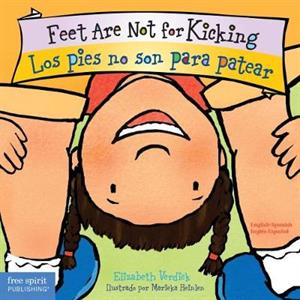 Feet are Not for Kicking  Los Pies no son para Patear by Verdick & Elizabeth