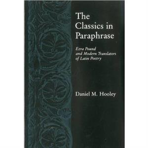 Classics in Paraphrase by Daniel M. Hooley