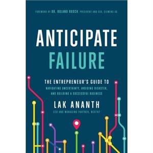 Anticipate Failure by Lak Ananth