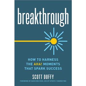 Breakthrough by Scott Duffy