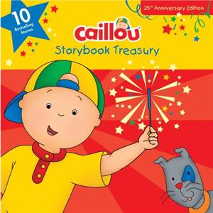 Caillou Storybook Treasury 25th Anniversary Edition by Chouette Publishing